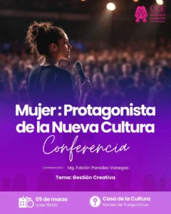 Conferencia – “Mujer: Protagonista de la Nueva Cultura”